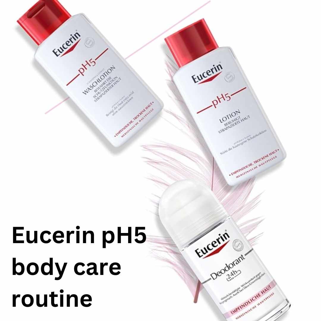 Eucerin ph5 body care routine